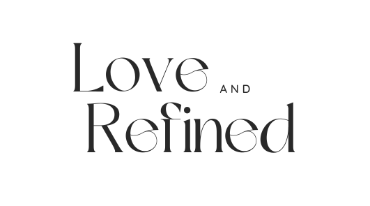 Love & Refined